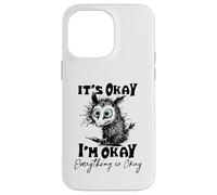 It’s Okay I’m Okay Everything Is Okay Funny Stress Relief Custodia per iPhone 14 Pro Max