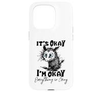 It’s Okay I’m Okay Everything Is Okay Funny Stress Relief Custodia per iPhone 15 Pro