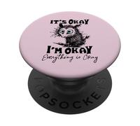 It’s Okay I’m Okay Everything Is Okay Funny Stress Relief PopSockets PopGrip Adesivo