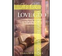 It’s Okay To Love God