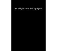 It’s Okay to Reset and Try Again: A Minimalist Black Cover Journal for Healing, Self-Reflection, and Fresh Starts