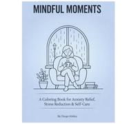 It’s Okay to Slow Down: A Coloring Book for Anxiety Relief, Stress Reduction & Self-Care