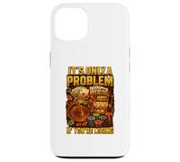 It’s Only A Problem If You’re Losing Casino Humor Custodia per iPhone 13