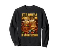 It’s Only A Problem If You’re Losing Casino Humor Felpa