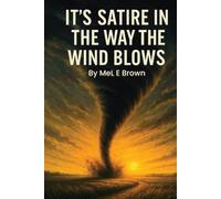 It’s Satire in the Way the Wind Blows
