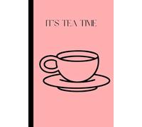 It’s Tea Time: Journal/Diary