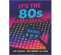 It’s the 80s Word Search: 100 Large Print 1980s Word Search Puzzles for Adults & Seniors • 1500 Words • Retro Music, Movies, TV & Pop Culture Fun • 8.5x11 inches