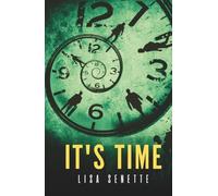 It’s Time: A Spiritual Thriller. Four Lives. One Collision. Where every choice echoes into eternity.