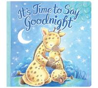 It’s Time to Say Goodnight: Padded Board Book for Babies and Toddlers