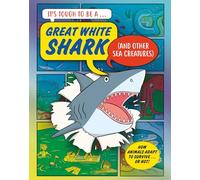 It’s Tough to Be: A Shark (and Other Sea Creatures)