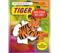 It’s Tough to Be: A Tiger (and Other Cats)