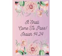 It Shall Come To Pass!: Write, Reflect. Pray