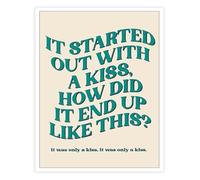 It Started Out With A Kiss How Did It End Up Like This Trendy Print Wall Art Poster for Bedroom Dorm Room Decor(Framed,08x12inch(20x30cm))