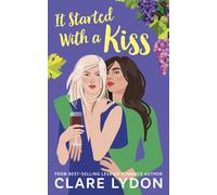 It started with a kiss. Ediz. italiana - Lydon Clare