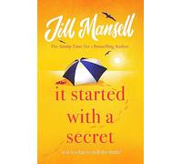 It Started with a Secret: The unmissable Sunday Times bestseller from author of MAYBE THIS TIME