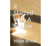It Started With A Sneeze