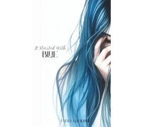 It Started With Blue