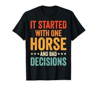 It Started with One Horse And Bad Decisions Ragazza di Ranch Maglietta