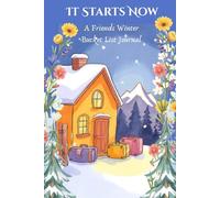 It Starts Now: A Friends Winter Bucket List Journal