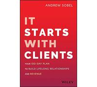 Andrew Sobel It Starts With Clients (Copertina rigida)