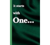 it starts with One...: Lined 120 lined page Hardcover Journal Notebook with daily affirmations. Because you are the one. The one who can create. The ... who can change the world-one step at a time