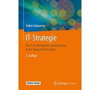 It-strategie: Die It Für Die Digitale Transformation in Der Industrie Fit Machen