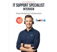 IT Support Specialist Interview: Crack Your Next Job with 100+ Frequently Asked Questions - Fully Solved