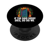 IT Sysadmin If The RAID Array Dies So Do We PopSockets PopGrip Adesivo