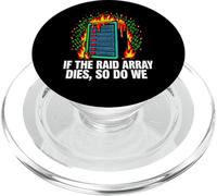 IT Sysadmin If The RAID Array Dies So Do We PopSockets PopGrip per MagSafe