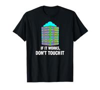 IT Sysadmin Tech Support If It Works Don't Touch It Maglietta