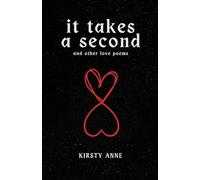 It Takes A Second: Love poems, for all.