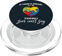 It Takes A Special Dad - To Hear What A Son Can Say Father PopSockets PopGrip per MagSafe