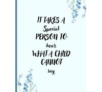 It Takes a Special Person to Hear What a Child Cannot Say: An Autism Awareness Gift Notebook in Mist Blue - Teacher Appreciation for Special Education ... Teacher Gift for ABA, SLP, OT, PT Staff