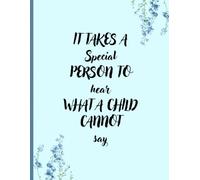 It Takes a Special Person to Hear What a Child Cannot Say: An Autism Awareness Gift Notebook in Sea Blue - Teacher Appreciation for Special Education ... Teacher Gift for ABA, SLP, OT, PT Staff