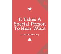 It Takes A Special Person To Hear What A Child Cannot Say: An Autism Awareness Gift Notebook | Teacher Appreciation For Special Education Team Members ... Team Members | ABA Gifts For Therapist