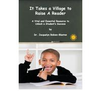 Jacquelyn Bobien-Blanton Dr. Jacquelyn Bob It Takes a Village to Rai (Tascabile)
