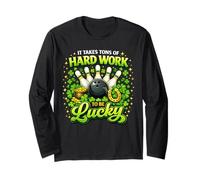 It Takes Tons of Hard Work To Be Lucky St Patricks Day Maglia a Manica