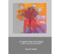 IT TAKES TWO TO TANGO: Word + Image Art Expressions