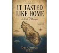 IT TASTED LIKE HOME: A Book of Hunger: 3