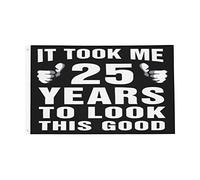 It Took Me 25 Years To Look This Good 25Th Flag Resistente Alle Intemperie Bandiera Da Giardino Colore Vivido Bandiera Per Cortile Feste Prato 90X150Cm