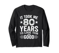 It Took Me 80 Years To Look This Good 80th Birthday Men's Maglia a Manica