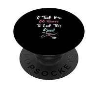 It Took Me 80 Years To Look This Good PopSockets PopGrip Adesivo