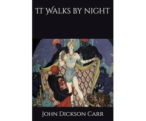 It Walks by night