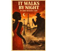 It Walks by Night: A Classic Detective Novel with Author Biography, Introduction, and Modern Formatting