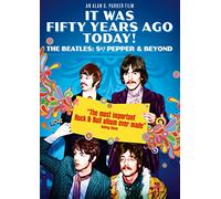 It Was 50 Years Ago Today! - The Beatles: Sergeant Pepper & Beyond [Edizione: Regno Unito]