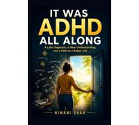 It Was ADHD All Along: Your Action Plan After a Late Diagnosis