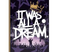 It Was All a Dream Notebook: Retro 1990s Hip Hop Composition Book for High School Teens & Kids, Vintage Rap Music Journal for Writers & College Students