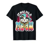 It Was All a Meow - Divertente design con gatto Maglietta