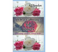 It Was Always by Chance: A tantalizing, slow-burn, romance thriller...