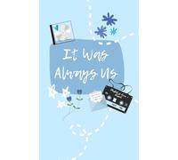 It Was Always Us: The Always You Series, Book 1